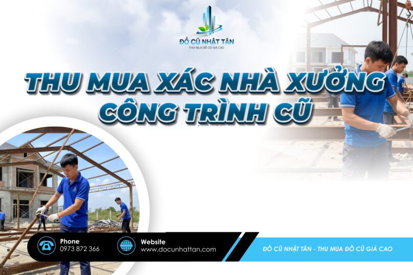 thu-mua-xac-nha-xuong-cong-trinh-cu